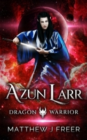 Azun Larr: Dragon Warrior B0BMSP3JZY Book Cover