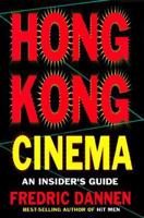 Hong Kong Babylon: An Insider's Guide to the Hollywood of the East 078686267X Book Cover