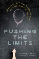 Pushing the Limits: How Schools Can Prepare Our Children Today for the Challenges of Tomorrow 0385685386 Book Cover