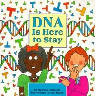 DNA Is Here to Stay (Cells and Things) 0876146388 Book Cover