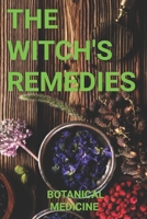 The Witch's Remedies: Botanical Medicine B0C5PP5DZJ Book Cover