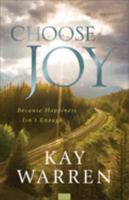 Choose Joy: Because Happiness Isn't Enough 0800722132 Book Cover