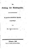 Die Prufung Der Hom�opathie, in Gemeinverst�ndlicher Sprache Vorgeschlagen 1534728929 Book Cover