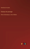 Oiseaux de passage: Rimes fantastiques, rimes d'ébène (French Edition) 3385022975 Book Cover