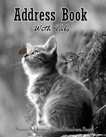 Address Book with tabs: Large print address book with tabs for keeping track of Name , Address , Phone numbers & Email (8.5x11) : Cover for cat lovers 4 1675327645 Book Cover