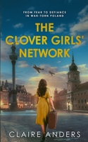 The Clover Girls' Network: From fear to defiance in war-torn Poland (Women in War) 1739538927 Book Cover