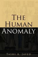 The Human Anomaly 1497433800 Book Cover