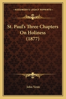 St. Paul's Three Chapters On Holiness 1010865110 Book Cover