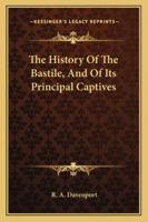 History of the Bastile, and of Its Principal Captives 0530988089 Book Cover