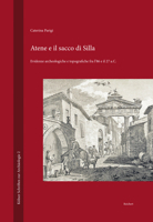 Atene e il Sacco Di Silla : Evidenze Archeologiche e Topografiche Fra l'86 e il 27 A. C. 3954903660 Book Cover