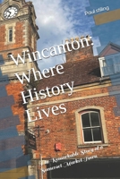 Wincanton: Where History Lives: The Remarkable Story of a Somerset Market Town B0FFSNQHGY Book Cover