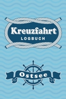 Kreuzfahrt Logbuch Ostsee: Tagebuch f�r eine Ostsee Kreuzfahrt. Reisetagebuch f�r 60 Reisetage auf dem Schiff f�r Urlaub Reiseerinnerungen der sch�nsten Kreuzfahrten und Schiffsreise. Perfektes Gesche 1700721755 Book Cover