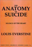 The Anatomy of Suicide: Silence of the Heart 0398068038 Book Cover