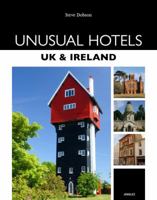 Unusual Hotels - UK & Ireland 2915807523 Book Cover