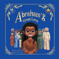 Abraham's Great Love 1626765146 Book Cover