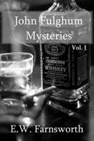 John Fulghum Mysteries: Vol. I 1945967315 Book Cover