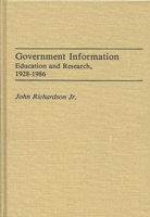 Government Information: Education and Research, 1928-1986 (Bibliographies and Indexes in Library and Information Science) 0313256055 Book Cover