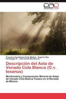 Descripcion del Asta de Venado Cola Blanca (O.V. Texanus) 3846567086 Book Cover