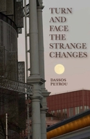 Turn and Face the Strange Changes 1786959208 Book Cover