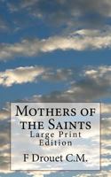 Mothers of the Saints 1530862493 Book Cover