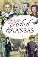 Wicked Kansas 146714388X Book Cover