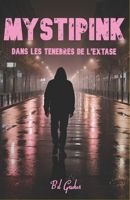 MYSTIPINK: Dans les ténèbres de l'extase (French Edition) B0DV4RBP6K Book Cover