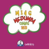 Miag medumba chang 123 B0DXTZL557 Book Cover