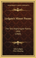 Lydgate's Minor Poems: The Two Nightingale Poems (Early English Text Society. Extra Series) 1166918424 Book Cover