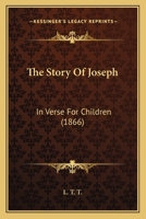 The Story of Joseph: In Verse for Children 110466707X Book Cover