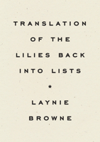 Translation of the Lilies Back into Lists 1950268608 Book Cover