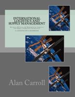 International Logistics and Supply Management: Business, Military and Humanitarian Logistics and Supply: Comparator Perspectives 1523471409 Book Cover