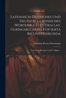 Lateinisch-deutsches Und Deutsch-lateinisches Wörterbuch Zu Den Lat. Ülringsbüchern Für Sexta Bis Untersekunda: Neue Ausg. Besorgt Von H.i. Müller... 1022272152 Book Cover