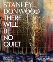 Stanley Donwood: There Will Be No Quiet (paperback) /anglais 0500299242 Book Cover