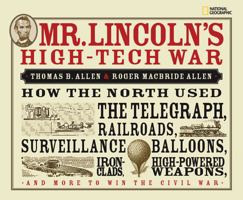 Mr. Lincoln's High-tech War 1426303793 Book Cover