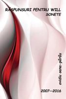 Raspunsuri Pentru Will: Sonete: 2007--2016 153942765X Book Cover