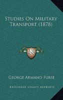 Studies On Military Transport 1165675773 Book Cover