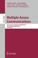 Multiple Access Communications: 4th International Workshop, MACOM 2011, Trento, Italy, September 12-13, 2011, Proceedings 3642237940 Book Cover