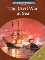 The Civil War at Sea (World Almanac Library of the Civil War) 083685585X Book Cover