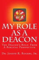 My Role As A Deacon (S) 1449977626 Book Cover