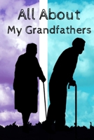 All About My Grandfathers Journal: 100 Pages Notebook Paperback - Guided Journal For Grandma - Memories For The Grandchild 1671207610 Book Cover