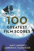 100 Greatest Film Scores 1538103672 Book Cover
