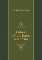 Address of Hon. Daniel Needham 117544071X Book Cover