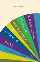 International Financial Transactions and Exchange Rates: Trade, Investment, and Parities 1349471011 Book Cover