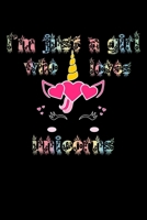 I'm Just A Girl Who Loves Unicorns: Beautiful Girls Unicorn Journal, Notebook and Notepad | Great Gift For Unicorn Lovers 1687167281 Book Cover