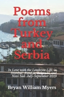 Poems from Turkey and Serbia: In Love with the Lowbrow Life, in Istanbul, Antalya, Belgrade, and Novi Sad: July-September 2019 B08JZWNKHF Book Cover