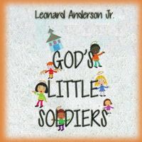 God's Little Soldiers 1495407640 Book Cover