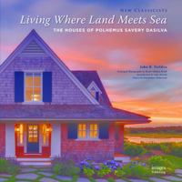 Living Where Land Meets Sea: The Houses of Polhemus Savery Dasilva 1864706767 Book Cover
