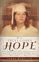 With Trust Comes Hope 1628392851 Book Cover