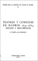 Teatros y Comedias en Madrid 1651-65: Estudio y Documentos (Fuentes para la historia del Teatro en España) 0900411554 Book Cover