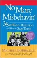 No More Misbehavin': 38 Difficult Behaviors and How to Stop Them 0787966177 Book Cover